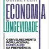 Economia da Longevidade - Jorge Félix