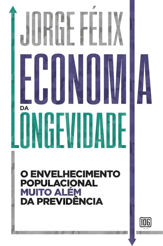 Economia da Longevidade - livro Jorge Félix